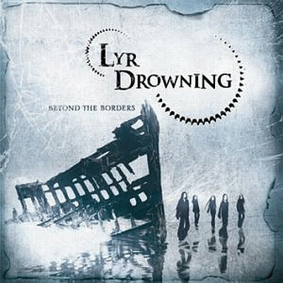 Lyr Drowning : Beyond the Borders